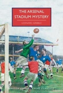 THE ARSENAL STADIUM MYSTERY | 9780712352260 | LEONARD GRIBBLE