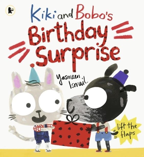 KIKI AND BOBO'S BIRTHDAY SURPRISE | 9781406380064 | YASMEEN ISMAIL