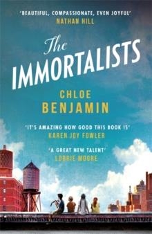 THE IMMORTALISTS | 9781472245007 | CHLOE BENJAMIN
