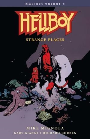 HELLBOY OMNIBUS VOLUME 2: STRANGE PLACES | 9781506706672 | MIKE MIGNOLA