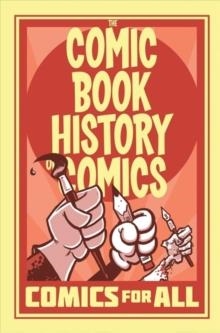 COMIC BOOK HISTORY OF COMICS: COMICS FOR ALL | 9781684052554 | FRED VAN LENTE