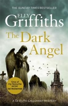 THE DARK ANGEL | 9781784296667 | ELLY GRIFFITHS