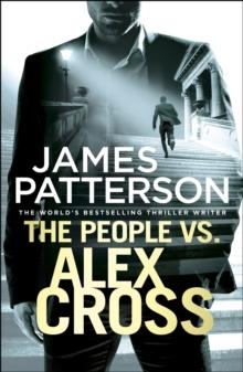 THE PEOPLE VS. ALEX CROSS (ALEX CROSS 25) | 9781784753641 | JAMES PATTERSON