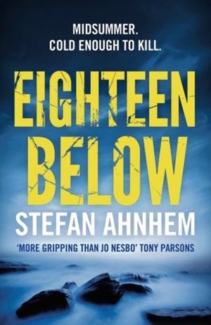 EIGHTEEN BELOW | 9781784975586 | STEFAN AHNHEM