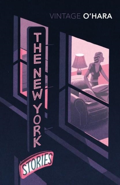 THE NEW YORK STORIES | 9781784873738 | JOHN O'HARA