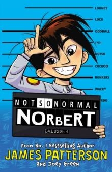 NOT SO NORMAL NORBERT | 9781784759766 | JAMES PATTERSON