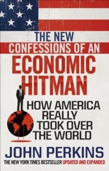 THE NEW CONFESSIONS OF AN ECONOMIC HIT MAN | 9781785033858 | JOHN PERKINS