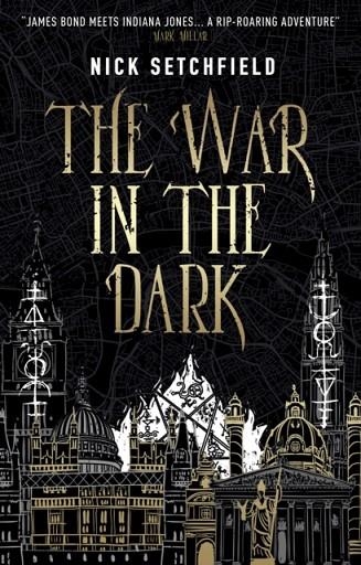 THE WAR IN THE DARK | 9781785657092 | NICK SETCHFIELD