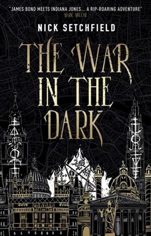 THE WAR IN THE DARK | 9781785657092 | NICK SETCHFIELD