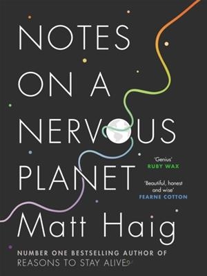 NOTES ON A NERVOUS PLANET | 9781786892676 | MATT HAIG