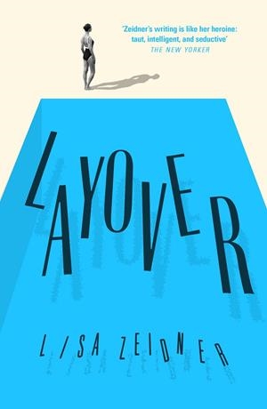 LAYOVER | 9781911590019 | LISA ZEIDNER