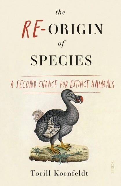 THE RE-ORIGIN OF SPECIES | 9781911617228 | TORILL KORNFELDT