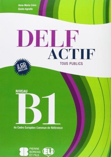 DELF ACTIF B1 TOUS BOOK + 2 AUDIO CDS | 9788853613066