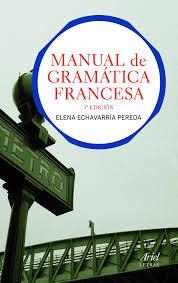 MANUAL DE GRAMATICA FRANCESA 3ª EDICION | 9788434413511 | Echeverría Pereda, Elena
