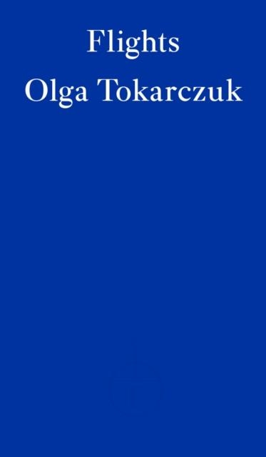 FLIGHTS | 9781910695821 | OLGA TOKARCZUK