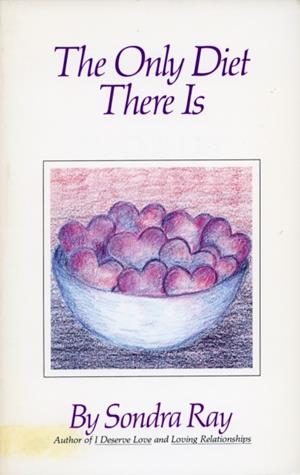THE ONLY DIET THERE IS | 9780890873212 | SONDRA RAY
