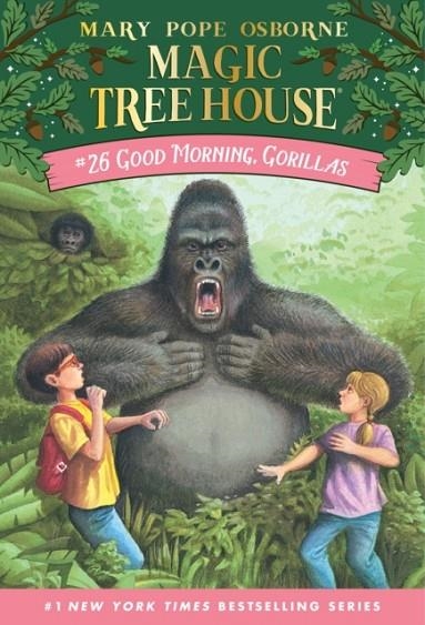 MAGIC TREE HOUSE 26: GOOD MORNING, GORILLAS | 9780375806148 | MARY POPE OSBORNE