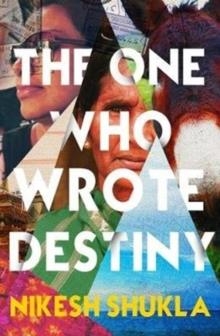 THE ONE WHO WROTE DESTINY | 9781786492784 | NIKESH SHUKLA