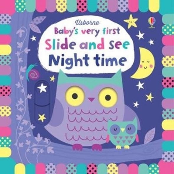 BABY'S VERY FIRST SLIDE AND SEE NIGHT TIME | 9781474939621 | FIONA WATT