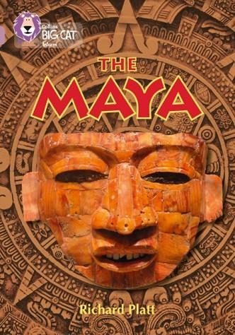 COLLINS BIG CAT INFORM: THE MAYA | 9780008127978 | RICHARD PLATT