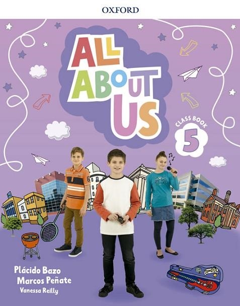 ALL ABOUT US 5 CLASS BOOK | 9780194562409 | PLÁCIDO BAZO