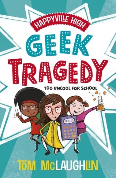 HAPPYVILLE HIGH: GEEK TRAGEDY | 9780192766908 | TOM MCLAUGHLIN