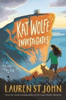 KAT WOLFE INVESTIGATES | 9781509871223 | LAUREN ST JOHN