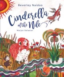 CINDERELLA OF THE NILE | 9781910328293 | BEVERLEY NAIDOO
