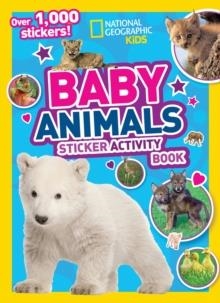 NATIONAL GEOGRAPHIC KIDS BABY ANIMALS STICKER ACTIVITY BOOK | 9781426330209 | NATIONAL GEOGRAPHIC