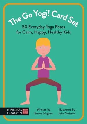 THE GO YOGI! CARD SET: 50EVERYDAY YOGA POSES FOR CALM, HAPPY, HEALTHY KIDS | 9781848193703 | EMMA HUGHES