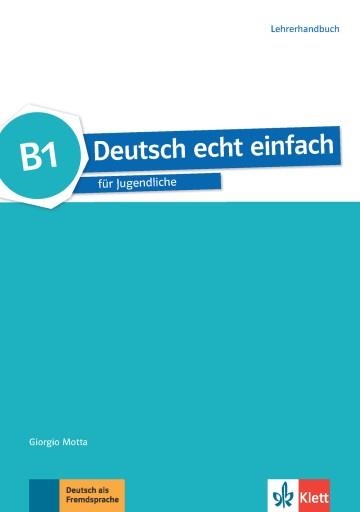 DEUTSCH ECHT EINFACH B1 GUÍA DIDÁCTICA | 9783126765367 | GIORGIO MOTTA