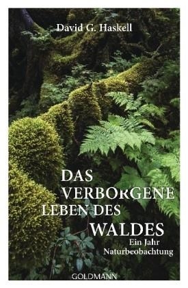 DAS VERBORGENE LEBEN DES WALDES | 9783442221981 | DAVID G. HASKELL