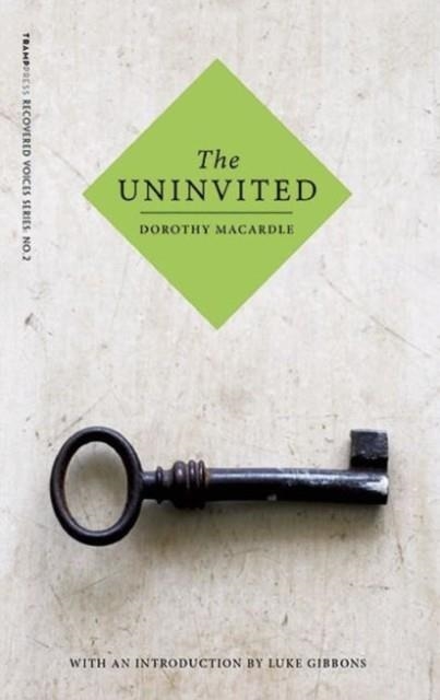 THE UNINVITED | 9780992817077 | DOROTHY MACARDLE