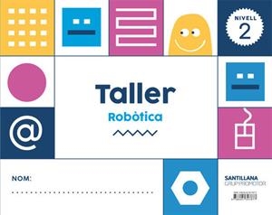 TALLER ROBOTICA CATAL ED18-NIVELL 2 | 9788491307877 | Varios autores