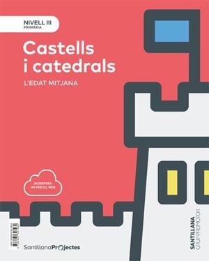 CASTELLS I CATEDRALS CAT ED18-NIVELL III | 9788491307464 | VARIOS AUTORES