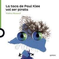 La taca de Paul Klee vol ser pirata | 9788416661770 | VIOLETA MONREAL