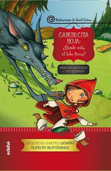 CAPERUCITA ROJA: ¿DÓNDE ESTÁ EL LOBO FEROZ? | 9788468324593 | Redondo Llorente, Eva;García Santiago, Roberto