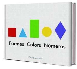FORMES COLORS NÚMEROS | 9788468334752 | Zeruto, Darío