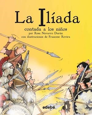 LA ILÍADA (BIBLIOTECA ESCOLAR) | 9788468333663 | Navarro Durán, Rosa