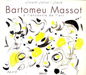 Bartomeu Massot, a l'encontre de l'art | 9788488589392 | Salvat Ferré, Ricard