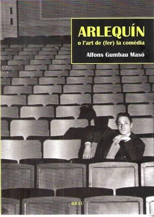 Arlequín o l'art de (fer) la comèdia | 9788496905474 | Gumbau Masó, Alfons
