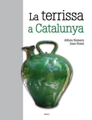 La terrissa a Catalunya | 9788415885139 | Romero Vidal, Alfons;Rosal Sagalés, Joan