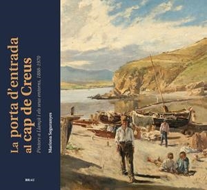 La porta d'entrada al cap de Creus | 9788415885146 | Seguranyes Bolaños, Mariona