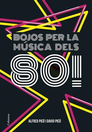 Bojos per la música dels 80! | 9788466422291 | Picó Sentelles, Alfred;Picó Sentelles, David