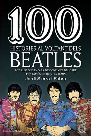 100 històries al voltant dels Beatles | 9788490345658 | Sierra i Fabra, Jordi