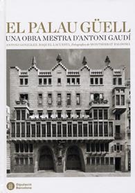 El Palau Güell: Una obra mestra d'Antoni Gaudí | 9788498035070 | González, Antoni;Lacuesta, Raquel