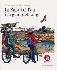 Xara i el Pau i la gent del fang, la: El Parc Agrari del Baix Llobregat | 9788498036787 | DIPUTACIÓ DE BARCELONA. GERÈNCIA DE SERVEIS D'ESPAIS NATURALS/EDITORIAL MEDITERRÀNIA