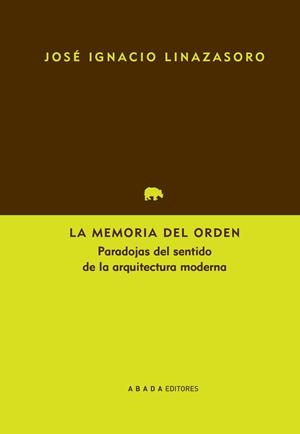 La memoria del orden | 9788415289807 | Linazasoro, José Ignacio