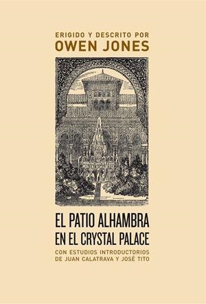 El patio Alhambra en el Crystal Palace | 9788496775763 | JONES, OWEN