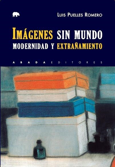 Imágenes sin mundo | 9788416160969 | Puelles Romero, Luis
